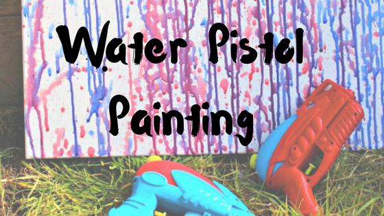 Water Pistol Painting is the best outdoor art activity ever! - Messy Little  Monster